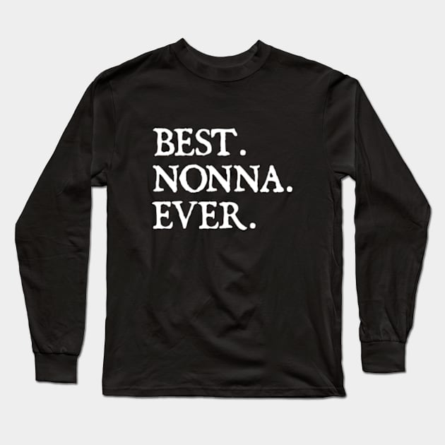 Best Nonna Ever Long Sleeve T-Shirt by  hal mafhoum?